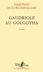 Gaudriole au Golgotha