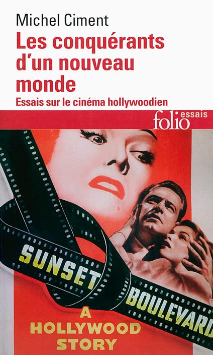 Les Conquérants d'un nouveau monde. Essai sur le cinéma hollywoodien