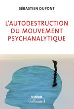 L'autodestruction du mouvement psychanalytique