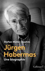 Jürgen Habermas. Une biographie