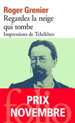 Regardez la neige qui tombe. Impressions de Tchékhov