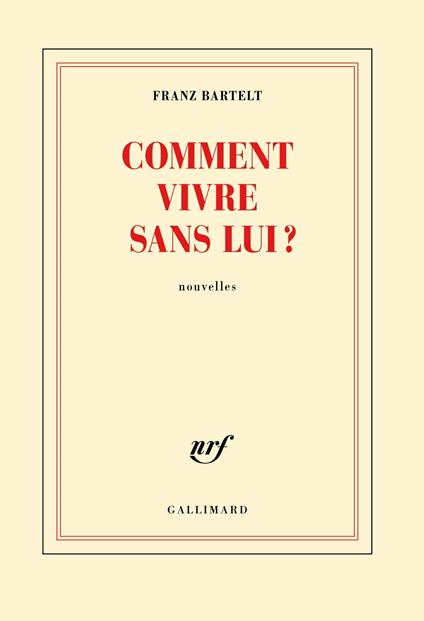 Comment vivre sans lui?