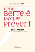 Éditer Prévert. Lettres et archives éditoriales, 1946-1973