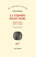 La Version selon Marc. Histoire simple virgule cent pages