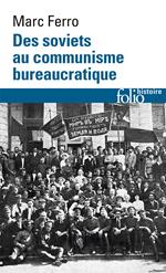 Des soviets au communisme bureaucratique. Les mécanismes d'une subversion