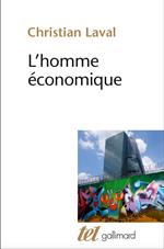 L'homme économique. Essai sur les racines du néolibéralisme