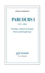 Parcours (Tome 1) - (1971-1989). Sociologie et théorie du langage - Pensée postmétaphysique