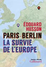 Paris-Berlin : la survie de l'Europe