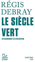 Le Siècle vert. Un changement de civilisation