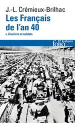 Les Français de l'an 40 (Tome 2) - Ouvriers et soldats