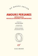 Amours persanes. Anthologie de nouvelles iraniennes contemporaines