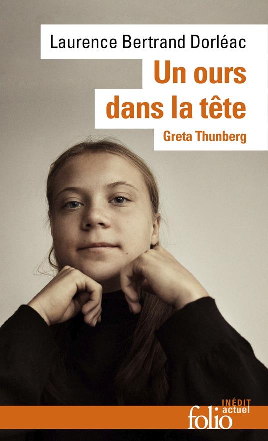 Un ours dans la tête. Greta Thunberg - Bertrand Dorléac, Laurence - Ebook  in inglese - EPUB3 con Adobe DRM | Feltrinelli