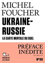 Tracts (N°39) - Ukraine-Russie. La carte mentale du duel