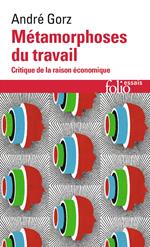 Métamorphoses du travail. Critique de la raison économique