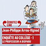 Enquête au collège (Tome 1) - Le professeur a disparu