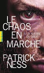 Le Chaos en marche (Tome 3) - La Guerre du Bruit