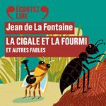 La Cigale et la Fourmi et autres fables