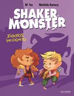 Shaker Monster (Tome 2) - Zigotos incognito