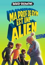 Ma prof de gym est une alien