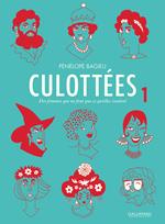 Culottées. Des femmes qui ne font que ce qu'elles veulent (Tome 1)