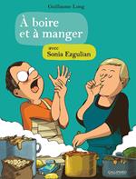 À boire et à manger avec Sonia Ezgulian