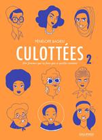 Culottées. Des femmes qui ne font que ce qu'elles veulent (Tome 2)