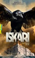 Iskari (Tome 3) - La Tisseuse de Ciel