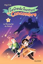 La Grande Aventure de Concombre (Tome 1) - Le Royaume du donut