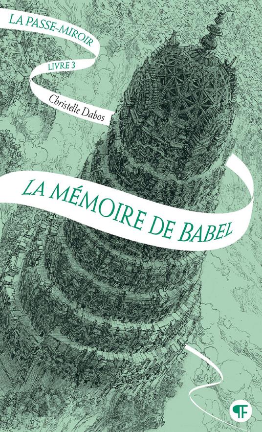 La Passe-miroir (Livre 3) - La Mémoire de Babel