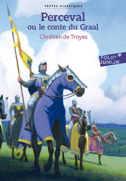 Perceval ou Le conte du Graal - De Troyes Chrétien,François Roca,Sophie Lavergne - ebook