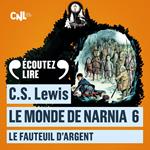 Le monde de Narnia (Tome 6) - Le Fauteuil d'argent