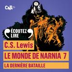 Le monde de Narnia (Tome 7) - La Dernière Bataille