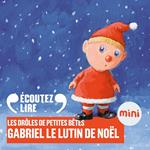 Gabriel le lutin de Noël - Les Drôles de Petites Bêtes