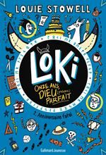 Loki, 11 ans, dieu (presque) parfait (Tome 2) - Anniversaire fatal