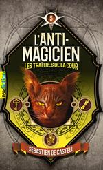 L'Anti-magicien (Tome 5) - Les Traitres de la cour