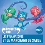 Les Pyjamasques et le marchand de sable