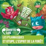 Les Pyjamasques et Utupë, l'esprit de la forêt