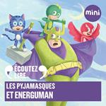 Les Pyjamasques et Energuman