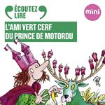 L'ami vert cerf du prince de Motordu