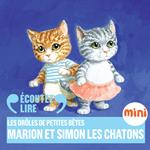 Marion et Simon les chatons - Les Drôles de Petites Bêtes