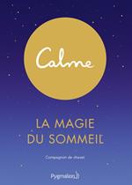 Calme. La magie du sommeil