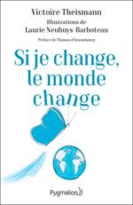 Si je change, le monde change