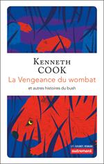 La Vengeance du wombat et autres histoires du bush