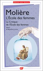 L'École des femmes suivi de La Critique de l'École des femmes