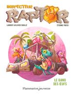 Inspecteur Raptor (Tome 2) - Le gang des œufs