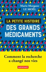 La petite histoire des grands médicaments