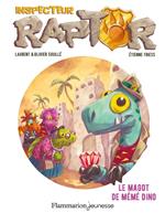 Inspecteur Raptor (Tome 4) - Le magot de Mémé Dino