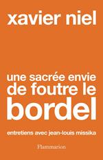 Une sacrée envie de foutre le bordel