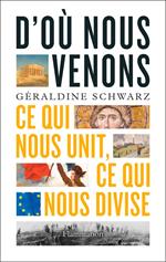 D'où nous venons. Ce qui nous unit, ce qui nous divise