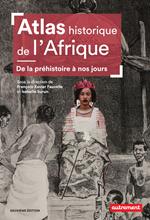 Atlas historique de l’Afrique. De la Préhistoire à nos jours